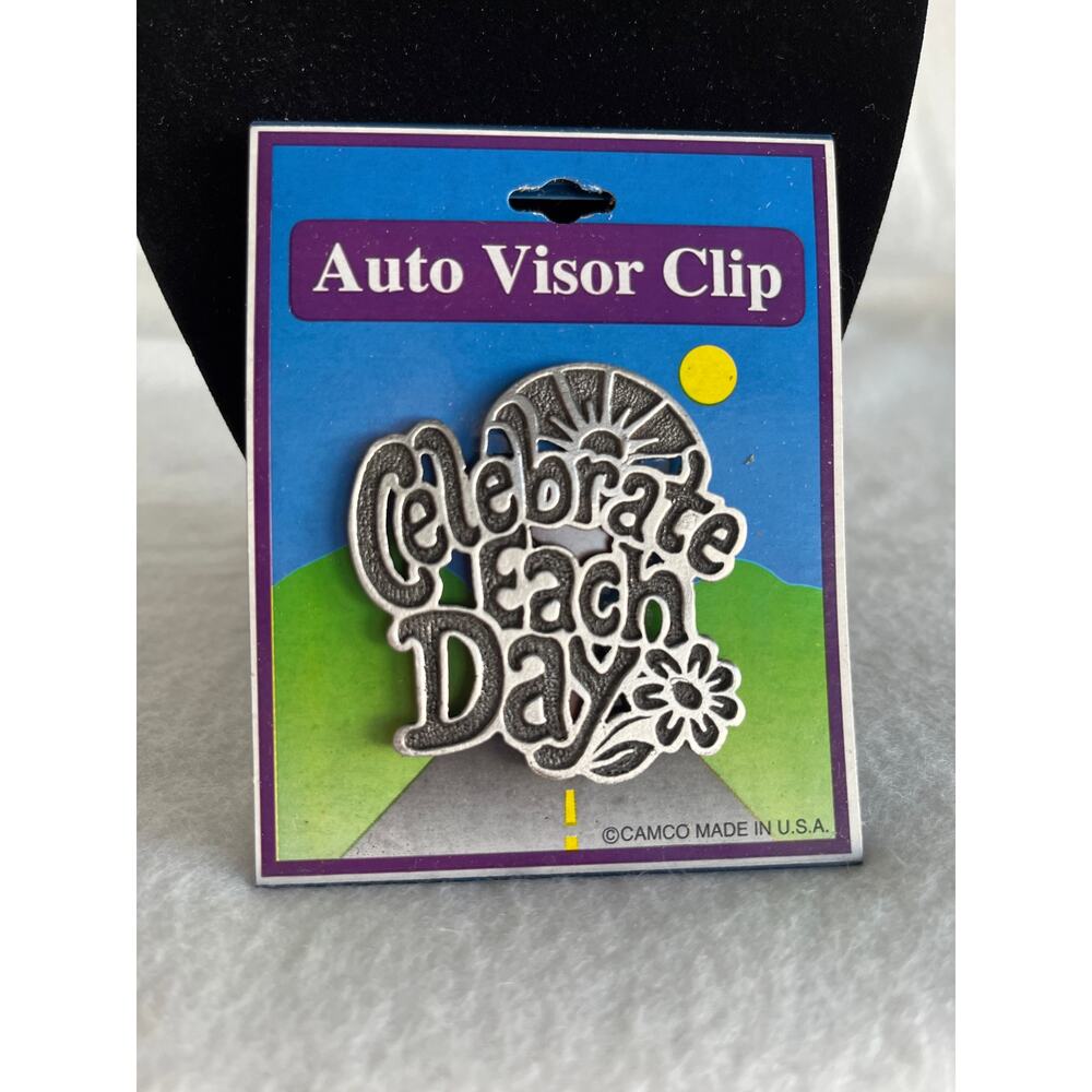 Auto Visor Clip  "Celebrate Each Day"  Made in USA